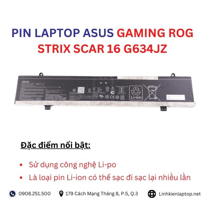 Đặc điểm và thông số của pin laptop Asus ROG Strix Scar 16 G634JZ