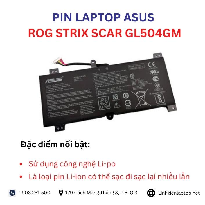 Đặc điểm và thông số của pin laptop Asus ROG Strix Scar GL504GM