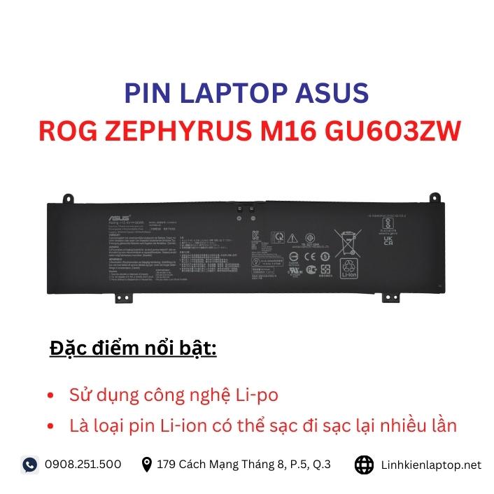 Đặc điểm và thông số của pin laptop Asus ROG Zephyrus M16 GU603ZW